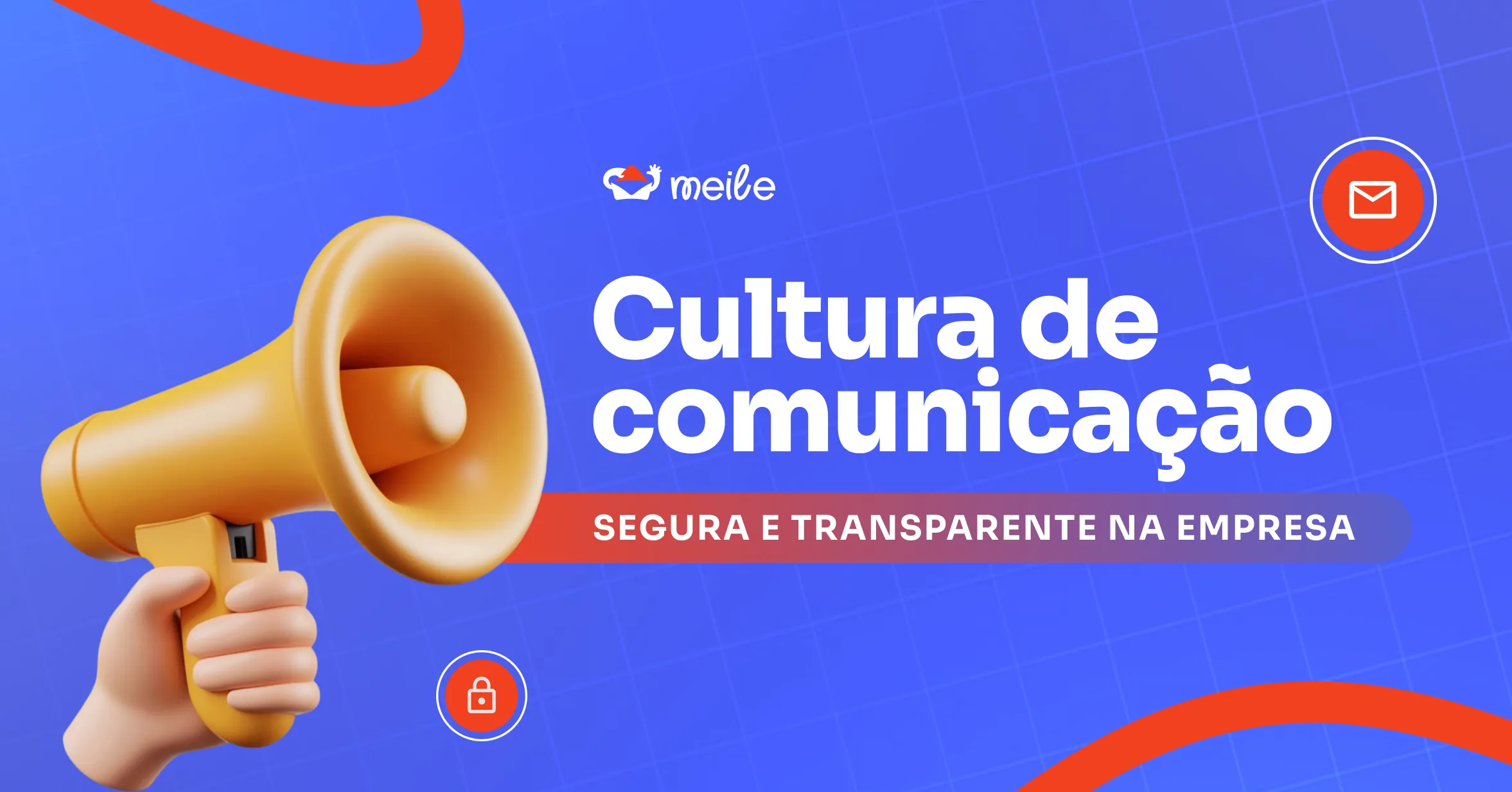 Cultura de Comunicação Segura e Transparente: Como Desenvolver