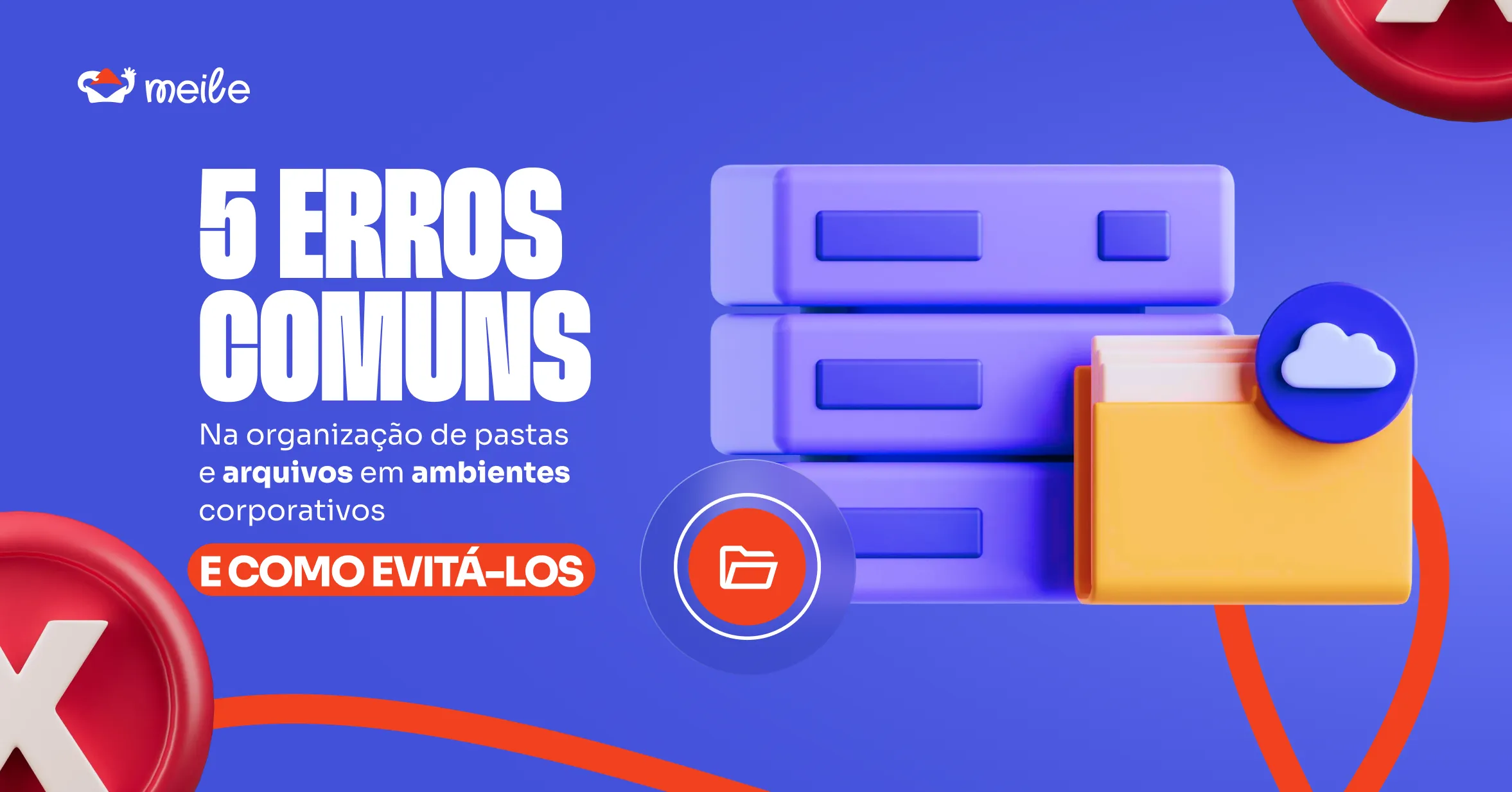 5 Erros na Organização de Pastas Corporativas